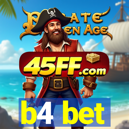 b4 bet